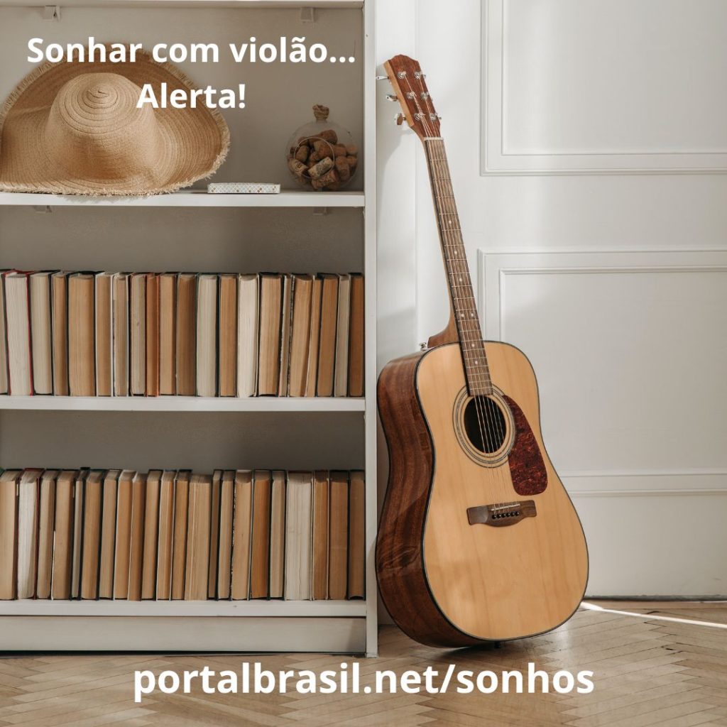 Sonhar Violão tem Alguns Significados Atenção Cuidado