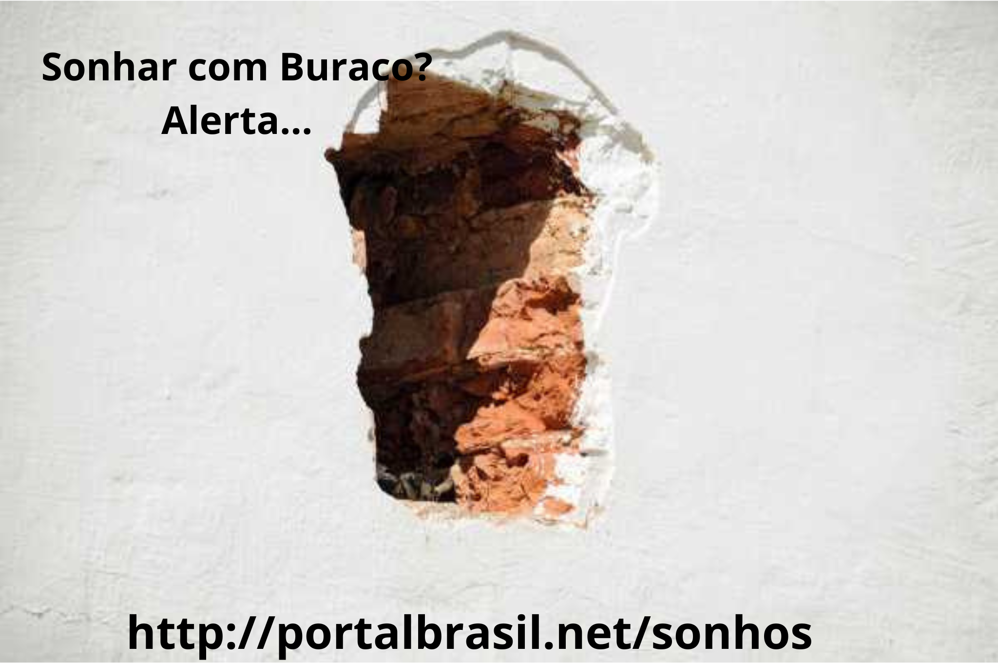 Sonhar com Buraco têm Alguns Significados. Atenção Cuidado!