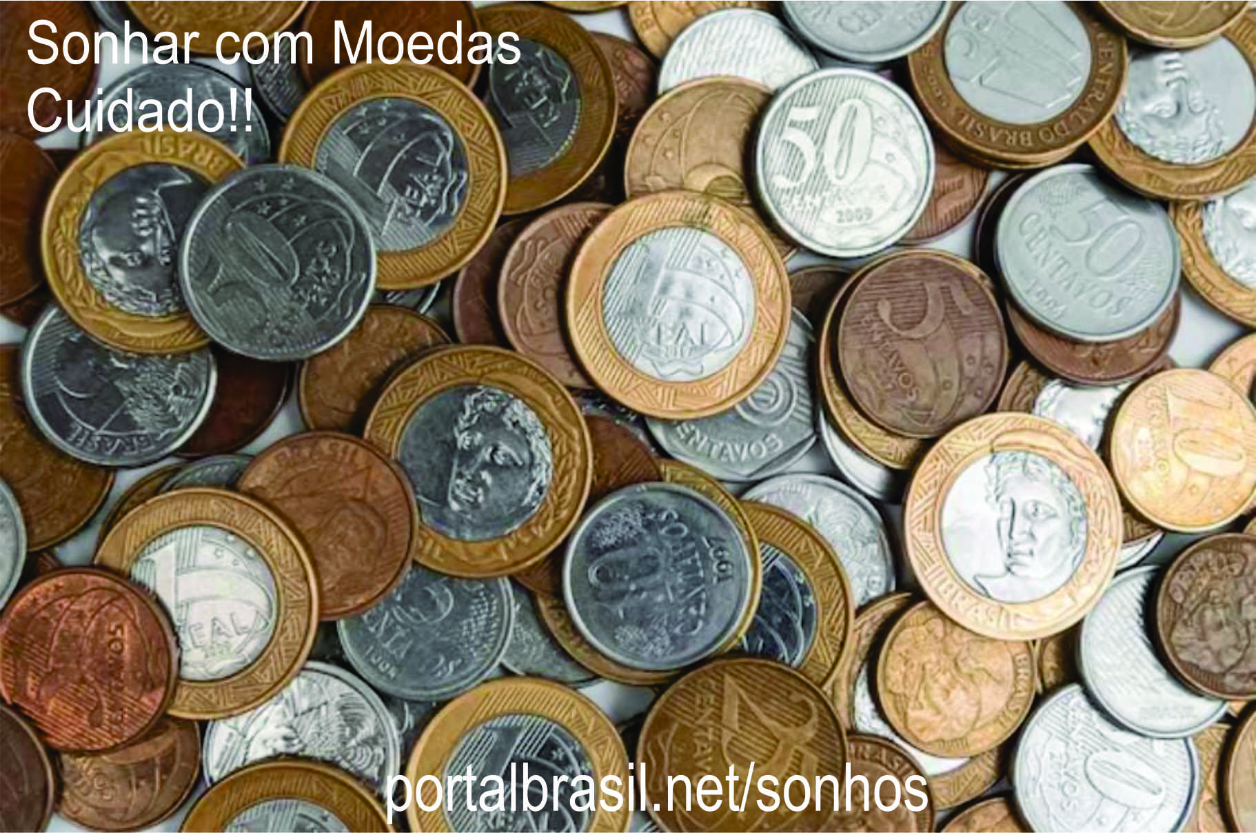 Sonhar com Moedas têm Alguns Significados. Atenção! Cuidado!