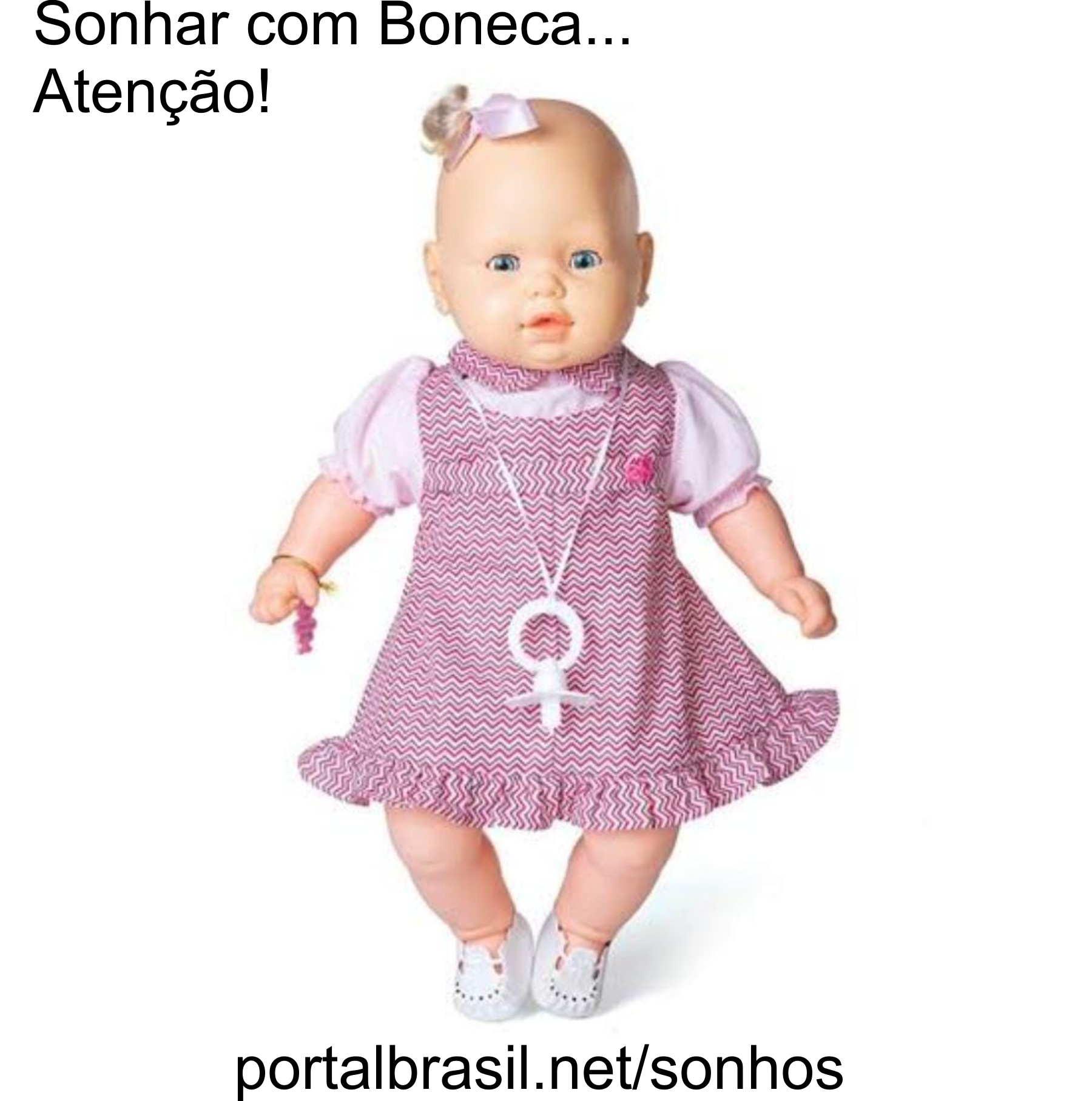 Sonhar com Boneca têm Alguns Significados. Atenção! Cuidado!