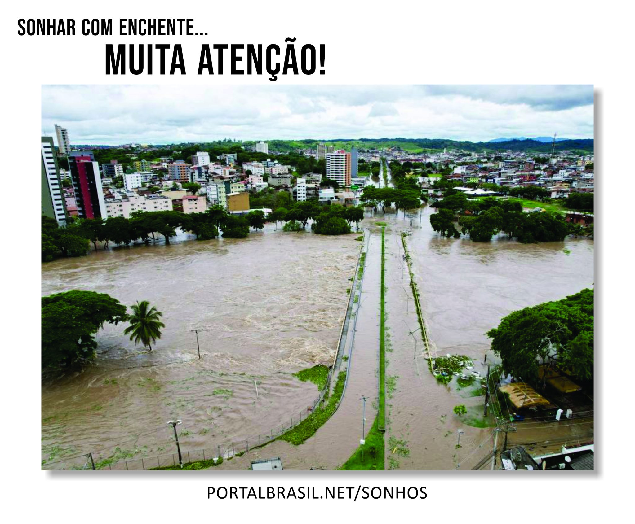 Sonhar com Enchente têm Alguns Significados. Cuidado! Atenção!