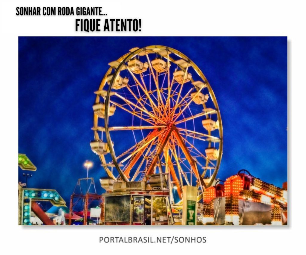 Sonhar com Roda Gigante têm Alguns Significados. Atenção!