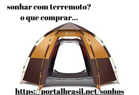 Sonhar com Terremoto o que Comprar
Barraca: O acampamento dá a oportunidade para crianças e jovens se conectarem com a natureza e se beneficiarem das relações pessoais. É um ambiente que favorece a descoberta de novas habilidades, senso de independência e trabalho em grupo. Também é o local ideal para os jovens aprenderem e crescerem. Nesse sentido, acampar faz você entrar na comunidade e conhecer outras pessoas, novos lugares e perceber que às vezes não se precisa de muito para curtir bons momentos. O camping também conta como opção para praticar esportes e aproximar ainda mais a família.