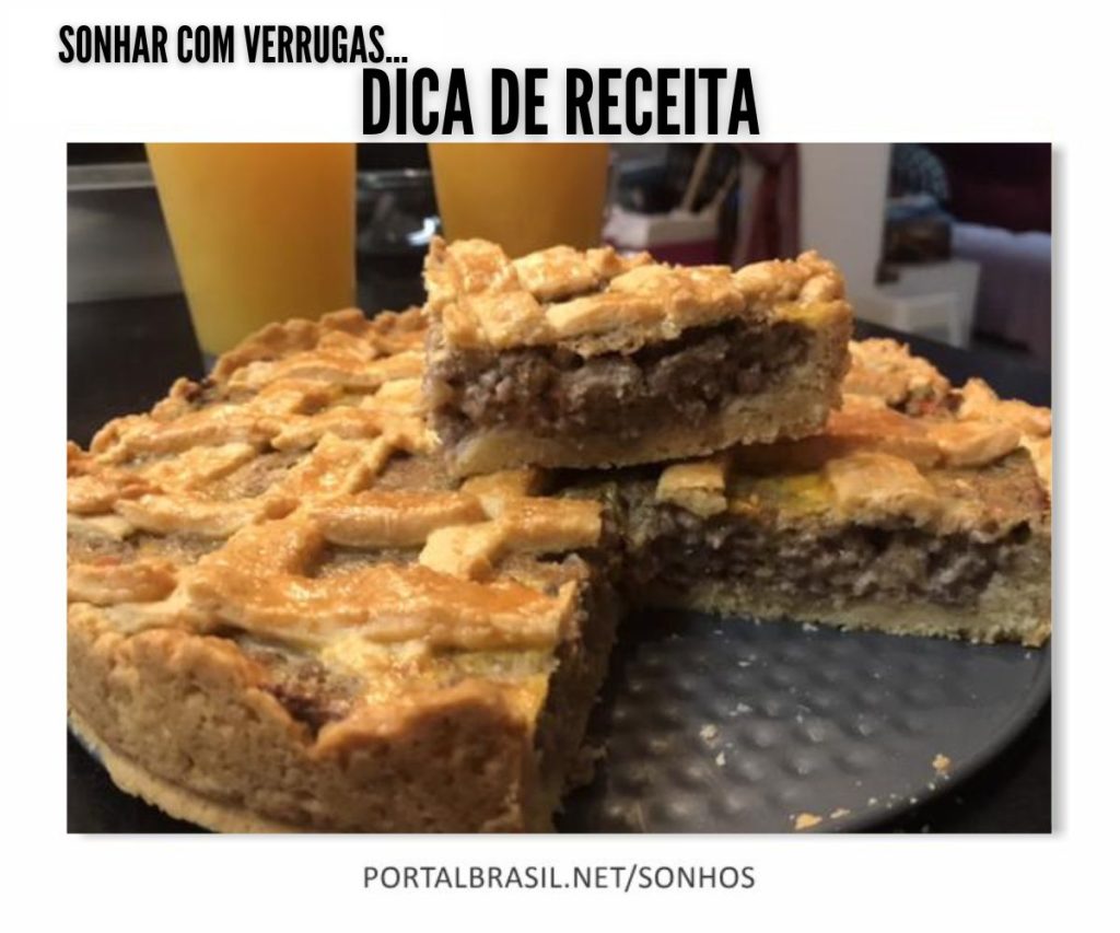 Dica de receita para quem Sonhou com Verrugas Torta de carne moída