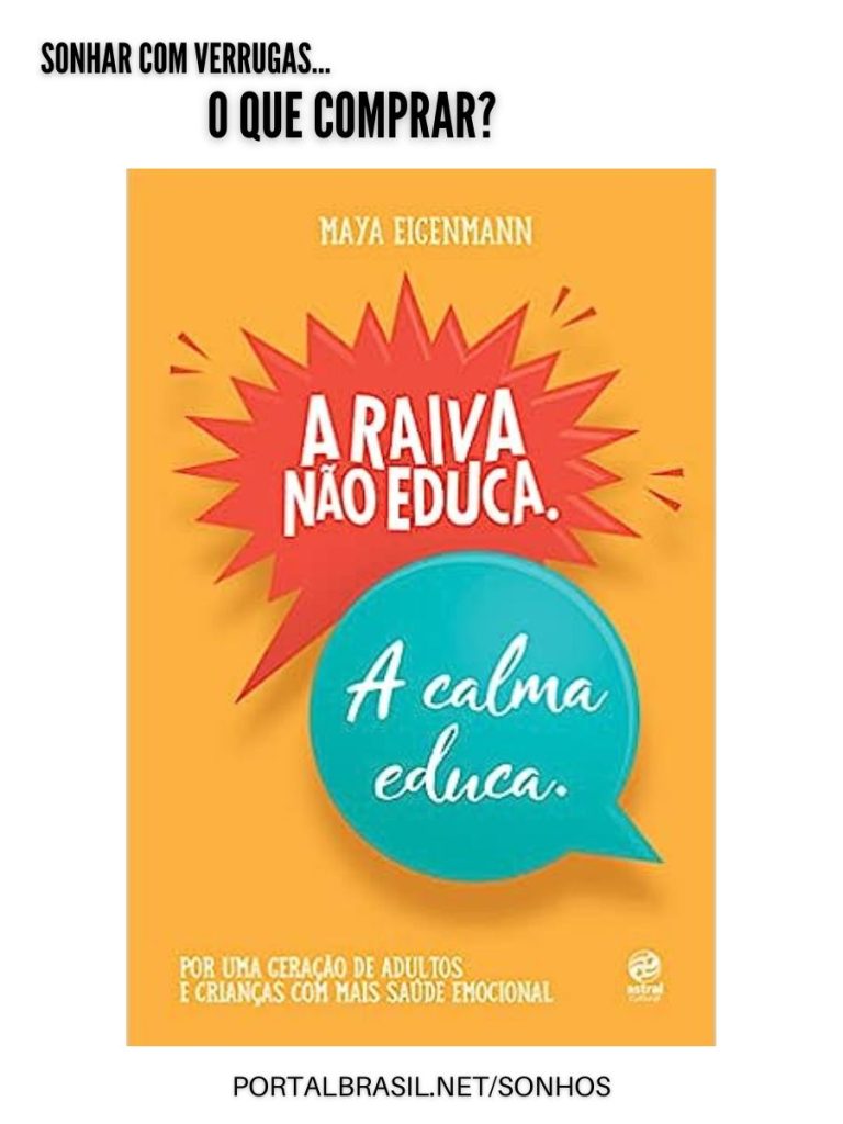 Compra relacionada com Sonhar com Verrugas Livro: A raiva não educa. A calma educa.: Por uma geração de adultos e crianças com mais saúde emocional