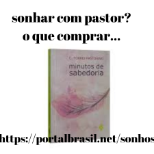 Sonhar com Pastor o que Comprar
Livro: Apresenta reflexões, pensamentos, conselhos curtos e penetrantes que auxiliam nas horas difíceis e, nos momentos leves, alegram e elevam a alma. Os temas são de serenidade, paz e harmonia. Ele ensina a verdadeira sabedoria que conduz a uma vida justa e à felicidade. Não se trata da cultura que se conquista pelo pensamento, mas da sabedoria que vem de Deus, opondo-se à idolatria e à vida injusta que nasce dela.