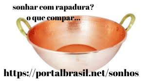 Sonhar com Rapadura o que Comprar
Tacho: Ela pode ser usada no preparo de alimentos doces ou salgados, além de ser um recipiente bonito para servir. Além da beleza, as panelas de cobre são sinônimo de durabilidade. É comum associar esses recipientes ao preparo de doces, mas elas podem ser muito versáteis. O formato do tacho de cobre também favorece muito a produção dos doces. Como ele é aberto, a água evapora mais rápido e pode ser utilizado menos açúcar porque o ingrediente natural da fruta é potencializado. Além disso, é possível economizar lenha ou gás.
