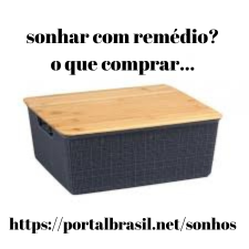 Sonhar com Remédio o que Comprar
Caixa: Não há limites para as caixas organizadoras! Elas servem para acomodar e guardar brinquedos, fotografias, joias, lingeries, documentos, bijuterias, materiais de escritório, revistas, etc. Se a intenção é organizar e decorar simultaneamente, elas entram em cena para brilhar. Nenhum outro objeto cumpre melhor esse papel! Vale ressaltar também que as caixas organizadoras não se limitam a closets e escritórios. Você pode usá-las na cozinha para organizar a dispensa, no banheiro para acomodar itens de beleza e higiene ou na sala para organização.