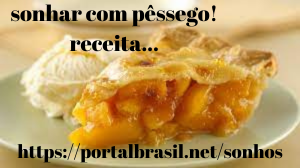 Dica de receita para quem Sonhou com Pêssego 

Receitas são sempre uma boa opção para nos trazer lembranças de momentos incríveis e alimentar o otimismo de dias melhores.