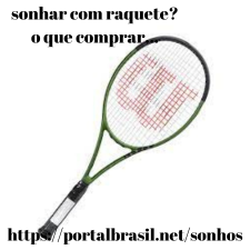 Sonhos Significado: sonhar com Raquete