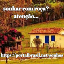 Sonhar com Roça significa a necessidade de resgate da simplicidade e fluidez, de apreciar o belo e natural e descomplicar a vida. A roça tem relação com a natureza.