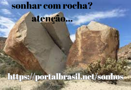 Sonhar com Rocha significam sucesso, pois estão associadas à força e ao sucesso na vida. O termo "solido como uma rocha" significa ser forte e guiar a vida