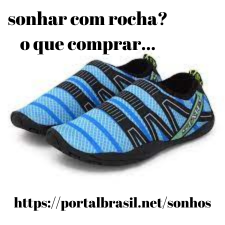 Sonhar com Rocha o que Comprar
Sapatilha: A sapatilha aquática, como o nome já indica, é um calçado que deve ser utilizado nas práticas que envolvem água. Ou seja, para quem vai visitar praias, rios ou cachoeiras, o produto pode realmente auxiliar no conforto do usuário, pois garante que este não precise ficar descalço sempre que precisar entrar na água. para dar conforto e segurança na prática de esportes como pesca, caiaque, trilhas, ciclismo, academia e também em atividade de lazer como praia, piscina e cachoeira.