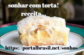 Dica de receita para quem Sonhou com Torta
Receitas são sempre uma boa opção para nos trazer lembranças de momentos incríveis e alimentar o otimismo de dias melhores.