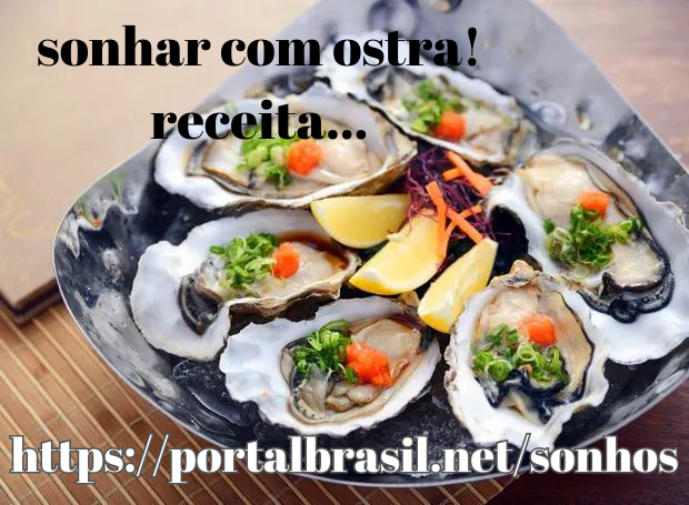 Dica de receita para quem Sonhou com Ostra
Receitas são sempre uma boa opção para nos trazer lembranças de momentos incríveis e alimentar o otimismo de dias melhores.