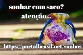 Sonhar com Saco significa uma boa recepção, com um aditivo e renovações afetos. Eles exigiram mais do que você esperava originalmente. Ao seu lado