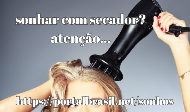 Sonhar com Secador significa que dedique a melhorar a integração em grupo, como os seus amigos e os seus colegas de trabalho. A respeito à saúde é melhorada e a dificuldades econômicas desaparecerão, mas você deve ter cuidado e ter proveito para economizar.