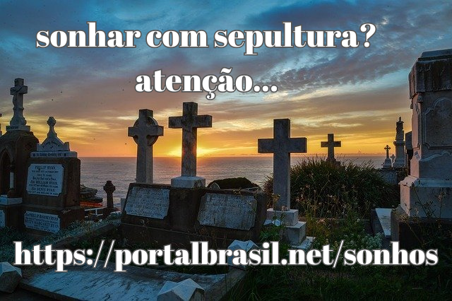 Sonhar com Sepultura significa que se sinta melhor quando tudo está sob controle, amando e convivendo sem pensar conscientemente, adiando o egoísmo