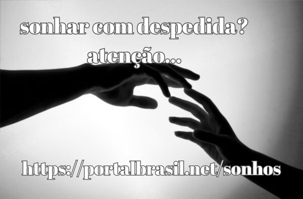 Sonhar com Despedida significa o prenúncio de um trabalho novo e velho, e despedida é o início de uma transição relacionada à morte, em que algo novo acontece